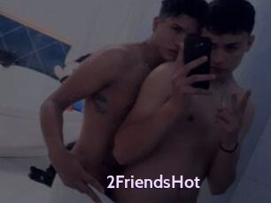 2FriendsHot