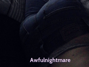 Awfulnightmare