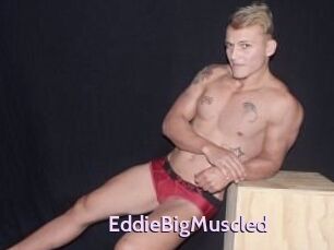 EddieBigMuscled