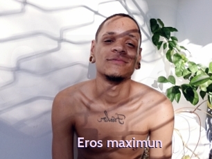 Eros_maximun