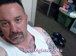 Igotabigfatcock4u