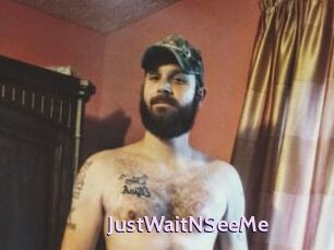 JustWaitNSeeMe