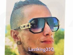 Lastking350