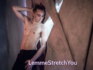 LemmeStretchYou