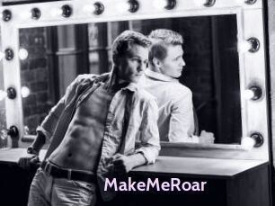 MakeMeRoar
