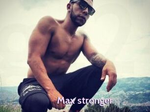 Max_stronger