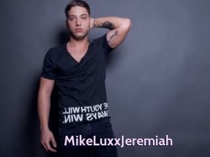 MikeLuxxJeremiah