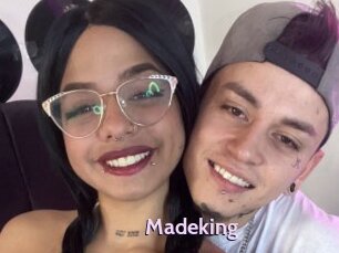 Madeking