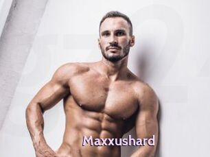 Maxxushard