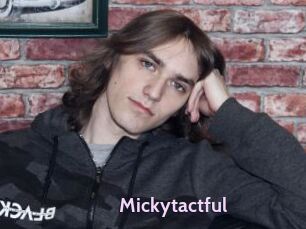 Mickytactful