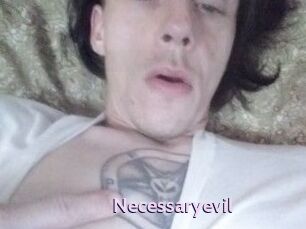 Necessaryevil
