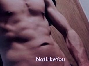 NotLikeYou