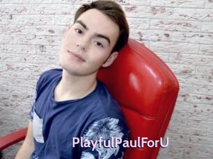 PlayfulPaulForU