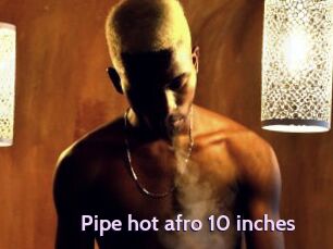 Pipe_hot_afro_10_inches