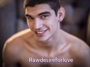 Rawdesireforlove