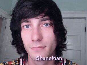 ShaneMan