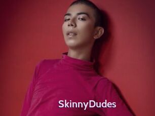 SkinnyDudes