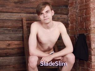 SladeSlim