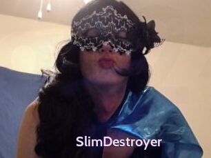 SlimDestroyer