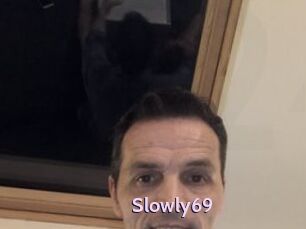 Slowly69