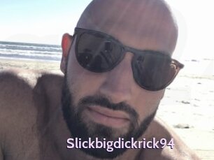 Slickbigdickrick94