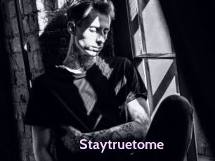 Staytruetome