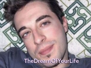 TheDreamOfYourLife