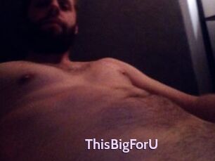 ThisBigForU