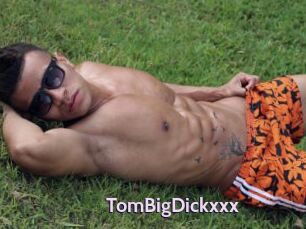 TomBigDickxxx