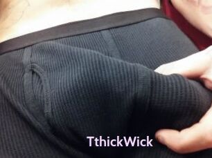 TthickWick