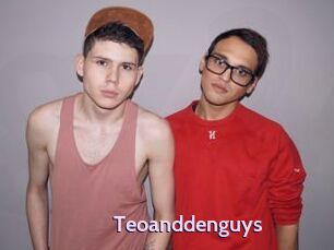 Teoanddenguys