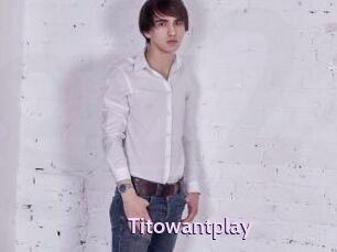 Titowantplay