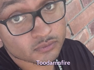 Toodamnfire