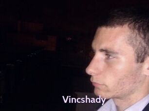 Vincshady