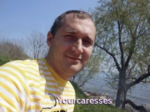 Yourcaresses